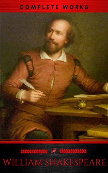 Produktbild: The Complete Works of William Shakespeare (37 plays, 160 sonnets and 5 Poetry Books With Active Table of Contents) (Lecture Club Classics)
