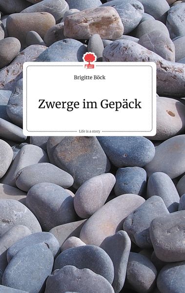Produktbild: Zwerge im Gep&auml;ck. Life is a Story - story.one