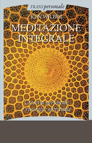 Produktbild: Meditazione integrale. Crescita personale e risveglio spirituale