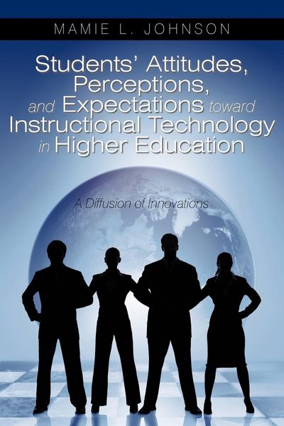 Produktbild: Students' Attitudes, Perceptions, and Expectations toward Instructional Technology in Higher Education