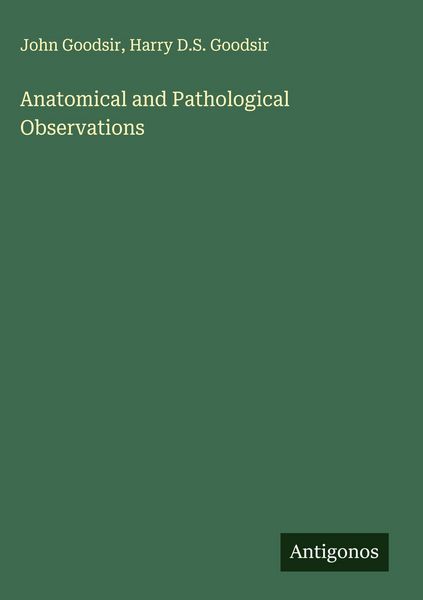 Produktbild: Anatomical and Pathological Observations