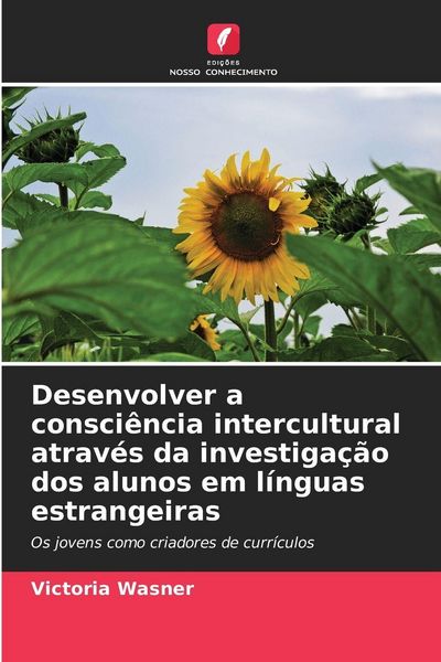 Produktbild: Desenvolver a consci&ecirc;ncia intercultural atrav&eacute;s da investiga&ccedil;&atilde;o dos alunos em l&iacute;nguas estrangeiras