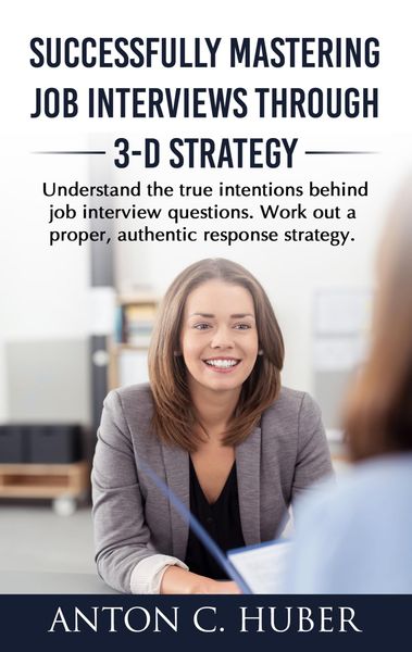 Produktbild: Successfully Mastering Job Interviews Through 3-D Strategy