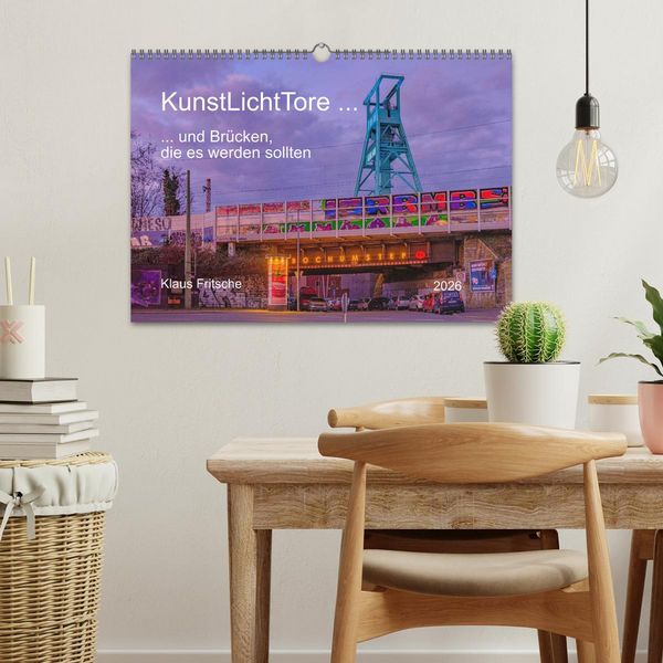Produktbild: KunstLichtTore in Bochum - und Br&uuml;cken, die es werden sollten (Wandkalender 2026 DIN A3 quer), CALVENDO Monatskalender