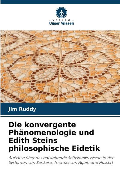 Produktbild: Die konvergente Ph&auml;nomenologie und Edith Steins philosophische Eidetik