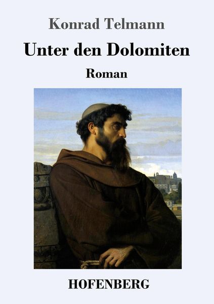 Unter den Dolomiten, Taschenbuch von Konrad Telmann, Hofenberg, 9783743722248