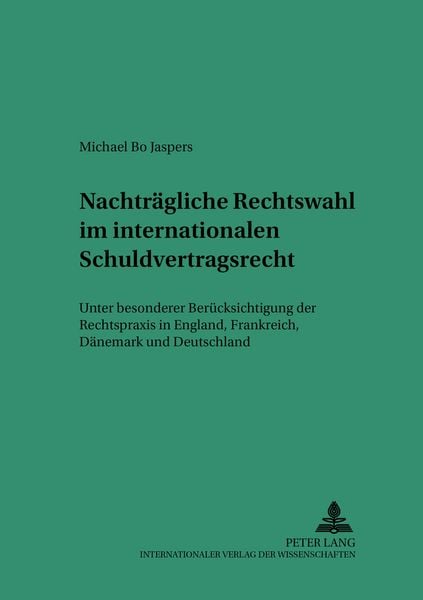 Produktbild: Nachtr&auml;gliche Rechtswahl im internationalen Schuldvertragsrecht