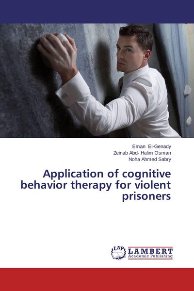Produktbild: Application of cognitive behavior therapy for violent prisoners