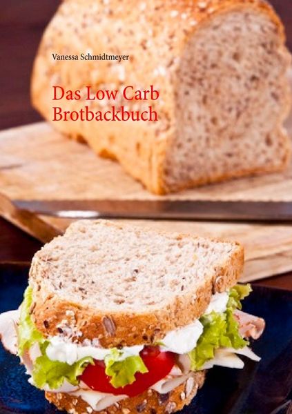 Produktbild: Das Low Carb Brotbackbuch