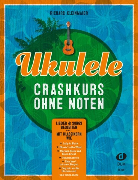 Ukulele-Crashkurs ohne Noten -