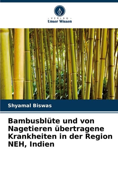 Bambusblte und von Nagetieren bertragene Krankheiten in der Region NEH,  Indien" online kaufen