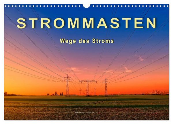 Produktbild: Strommasten - Wege des Stroms (Wandkalender 2026 DIN A3 quer), CALVENDO Monatskalender