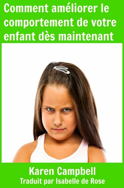 Produktbild: Comment ameliorer le comportement de votre enfant des maintenant