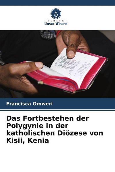 Produktbild: Das Fortbestehen der Polygynie in der katholischen Di&ouml;zese von Kisii, Kenia