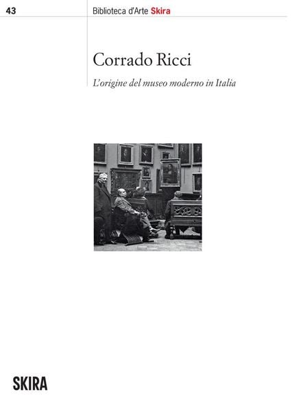 Produktbild: Corrado Ricci. L'origine del museo moderno in Italia
