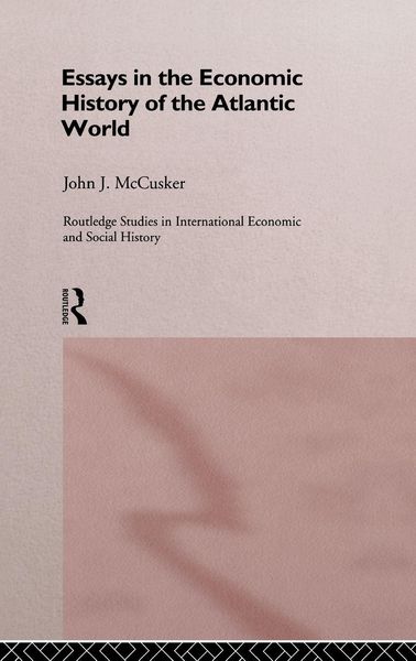 Produktbild: Essays in the Economic History of the Atlantic World