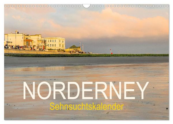 Produktbild: Norderney Sehnsuchtskalender (Wandkalender 2026 DIN A3 quer), CALVENDO Monatskalender
