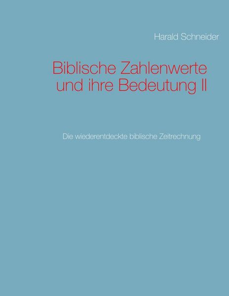 Produktbild: Biblische Zahlenwerte und ihre Bedeutung II