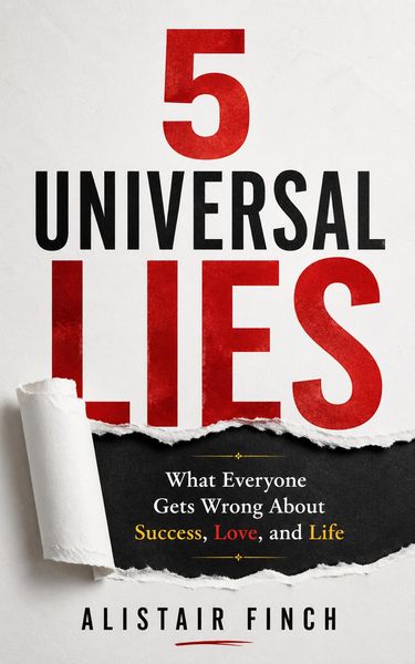 Produktbild: 5 Universal Lies : What Everyone Gets Wrong About Success, Love, and Life