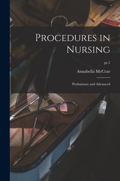 Produktbild: Procedures in Nursing: Preliminary and Advanced; pt.1