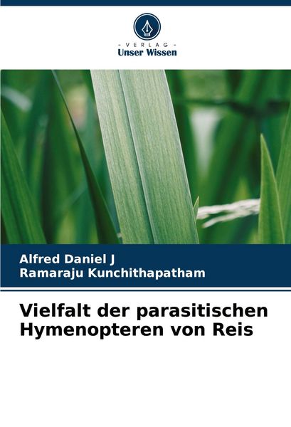 Vielfalt der parasitischen Hymenopteren von Reis, Taschenbuch von Alfred Daniel J. , Ramaraju Kunchithapatham, Verlag Unser Wissen, 9786205745021