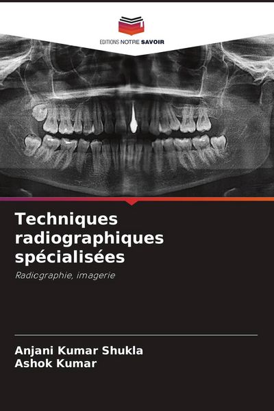Produktbild: Techniques radiographiques sp&eacute;cialis&eacute;es