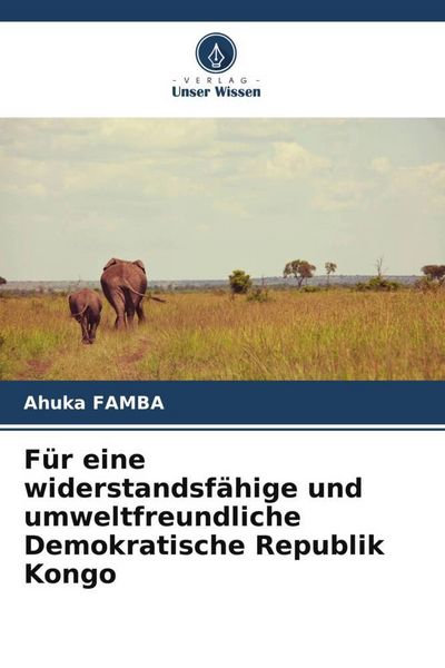 Produktbild: F&uuml;r eine widerstandsf&auml;hige und umweltfreundliche Demokratische Republik Kongo