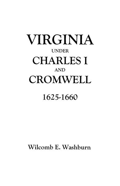Produktbild: Virginia Under Charles I and Cromwell, 1625-1660