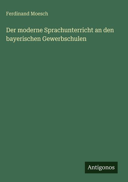 Produktbild: Der moderne Sprachunterricht an den bayerischen Gewerbschulen