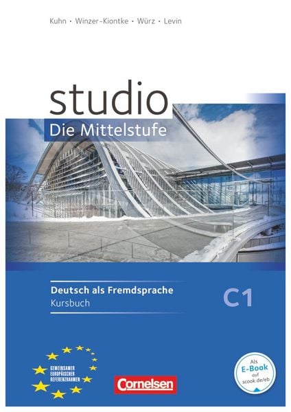 Studio: Die Mittelstufe - Deutsch als Fremdsprache - C1, Taschenbuch von Ulrike Würz,Sabira Levin,Christel Bettermann,Regina Werner,Britta