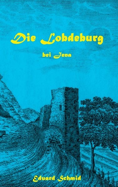 Produktbild: Die Lobdeburg bei Jena