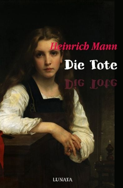 Die Tote, Taschenbuch von Heinrich Mann, Epubli, 9783753141664