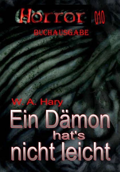 Produktbild: HORROR 010 Buchausgabe: Ein D&auml;mon hat's nicht leicht