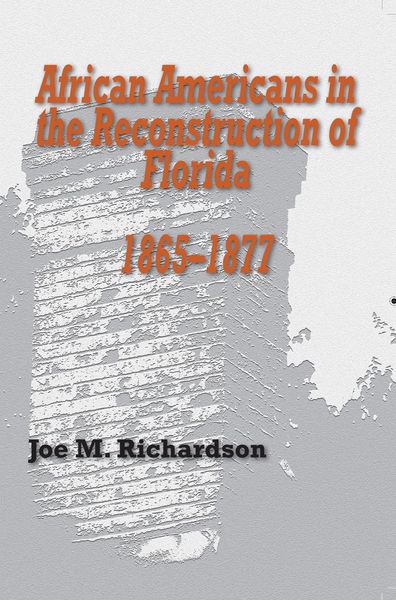 Produktbild: African Americans in the Reconstruction of Florida, 1865-1877