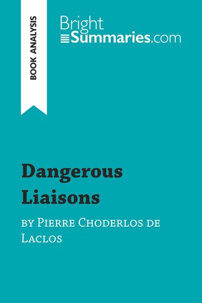 Produktbild: Dangerous Liaisons by Pierre Choderlos de Laclos (Book Analysis)