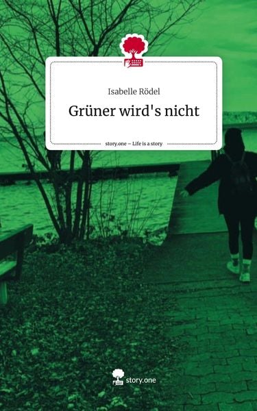 Produktbild: Gr&uuml;ner wird's nicht. Life is a Story - story.one
