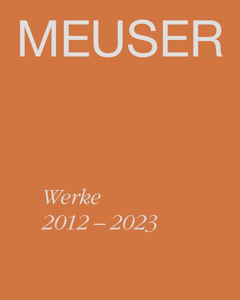 Produktbild: MEUSER. Werke 2012&ndash;2023