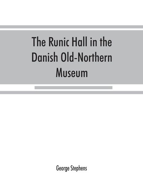 Produktbild: The Runic Hall in the Danish Old-Northern Museum