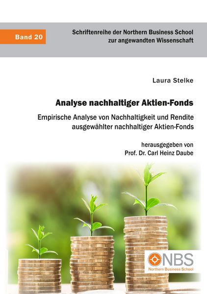 Produktbild: Analyse nachhaltiger Aktien-Fonds. Empirische Analyse von Nachhaltigkeit und Rendite ausgew&auml;hlter nachhaltiger Aktien-Fonds
