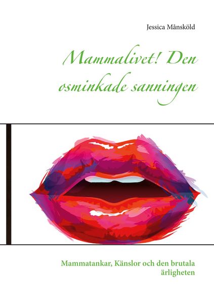 Produktbild: Mammalivet! Den osminkade sanningen