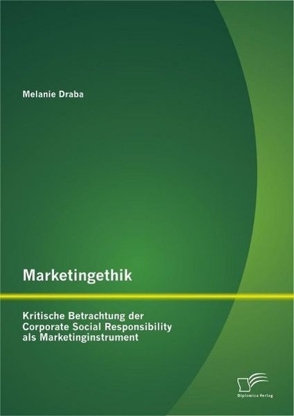 Produktbild: Marketingethik: Kritische Betrachtung der Corporate Social Responsibility als Marketinginstrument