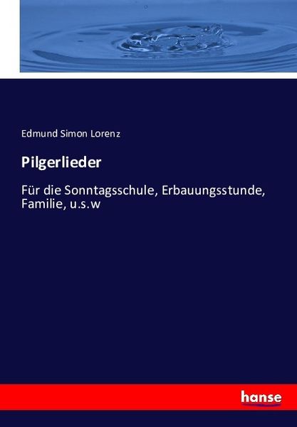 Pilgerlieder, Taschenbuch von Edmund Simon Lorenz, Hansebooks, 9783743482098