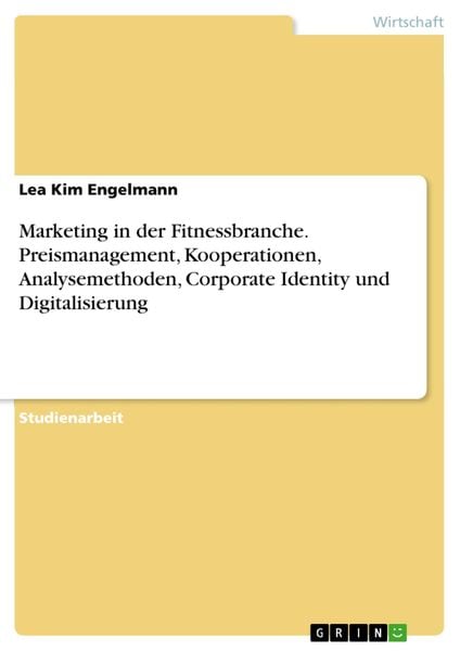 Produktbild: Marketing in der Fitnessbranche. Preismanagement, Kooperationen, Analysemethoden, Corporate Identity und Digitalisierung