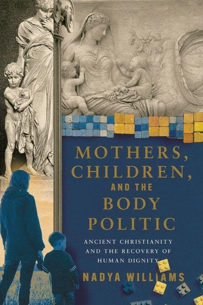 Produktbild: Mothers, Children, and the Body Politic