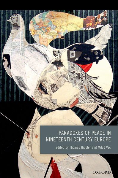 Produktbild: Paradoxes of Peace in Nineteenth Century Europe