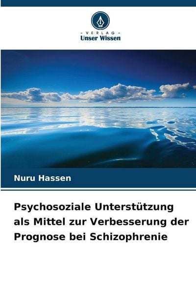 Produktbild: Psychosoziale Unterst&uuml;tzung als Mittel zur Verbesserung der Prognose bei Schizophrenie