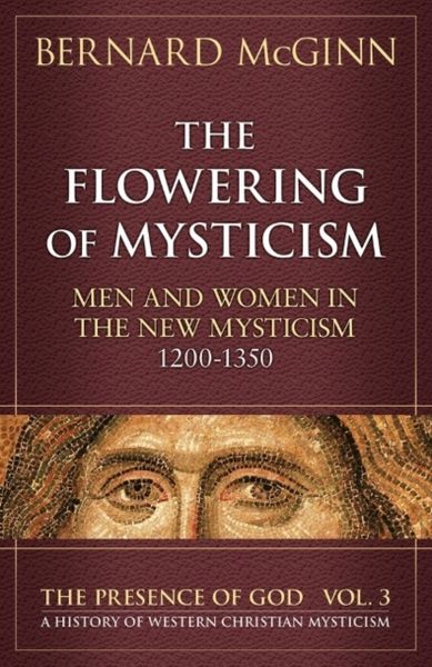 Produktbild: The Flowering of Mysticism Men and Women in the New Mysticism