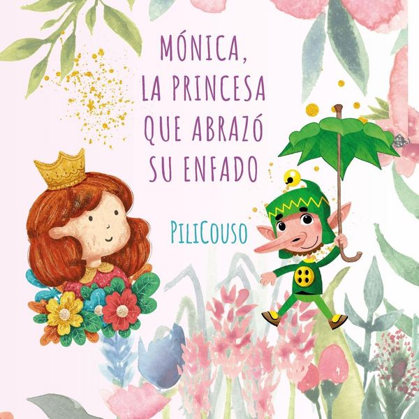 Produktbild: M&oacute;nica, La Princesa Que Abraz&oacute; Su Enfado