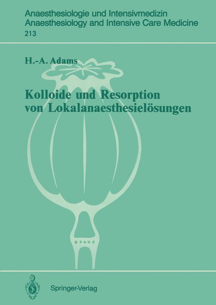 Kolloide und Resorption von Lokalanaesthesielösungen, Taschenbuch von Hans-Anton Adams, Springer Berlin, 9783540522560