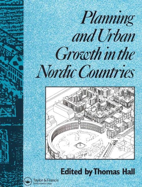 Produktbild: Hall, T: Planning and Urban Growth in Nordic Countries